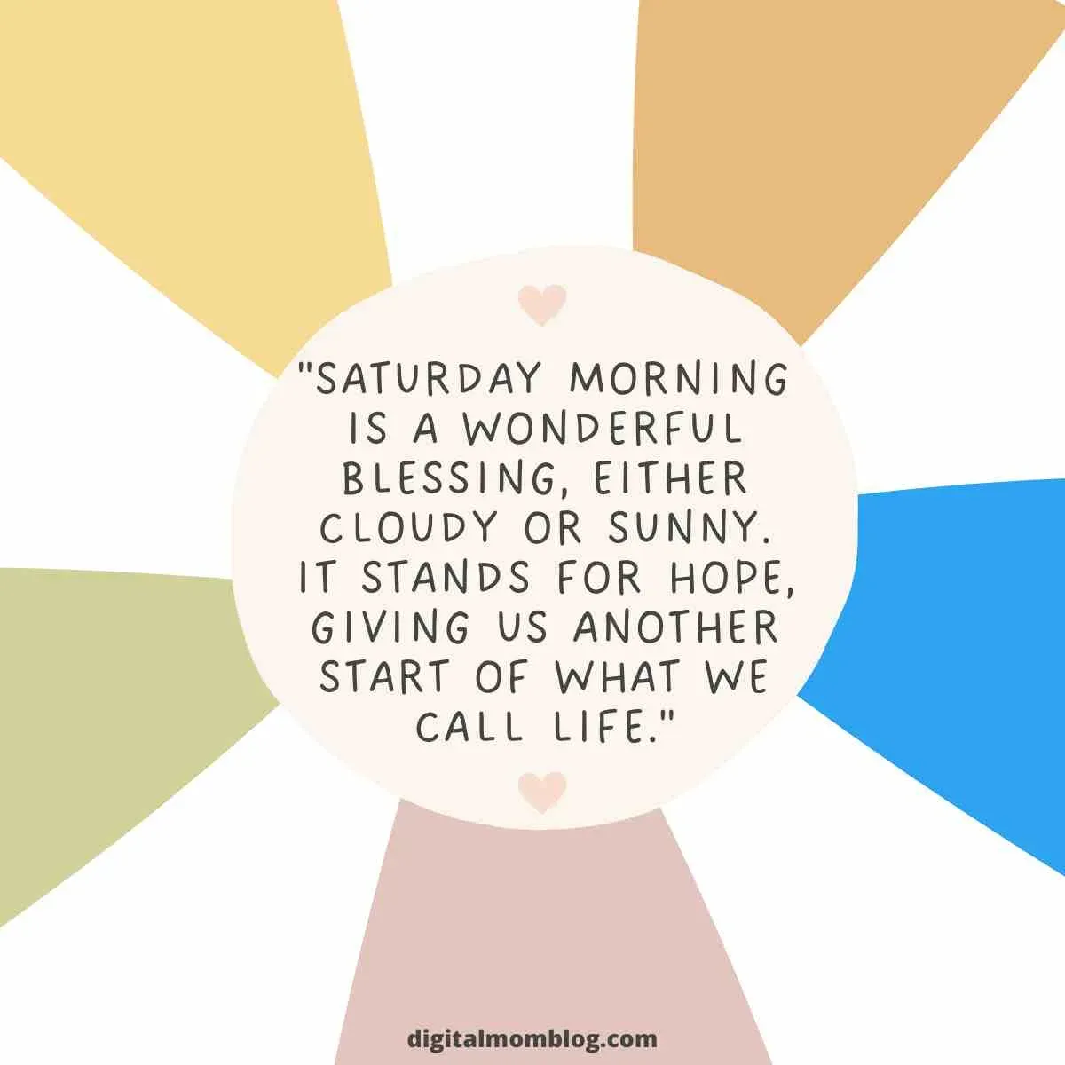 101 Best Saturday Quotes To Inspire A Relaxing Weekend
